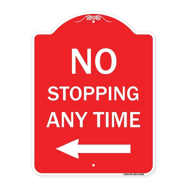 Signmission Designer Series No Stopping Anytime W/ Arrow, Red & White Aluminum Sign, 18" x 24", RW-1824-23582 A-DES-RW-1824-23582